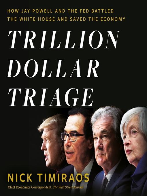 Title details for Trillion Dollar Triage by Nick Timiraos - Wait list